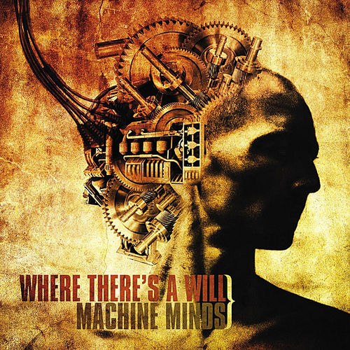 Where There's a Will - Machine Minds (2012)